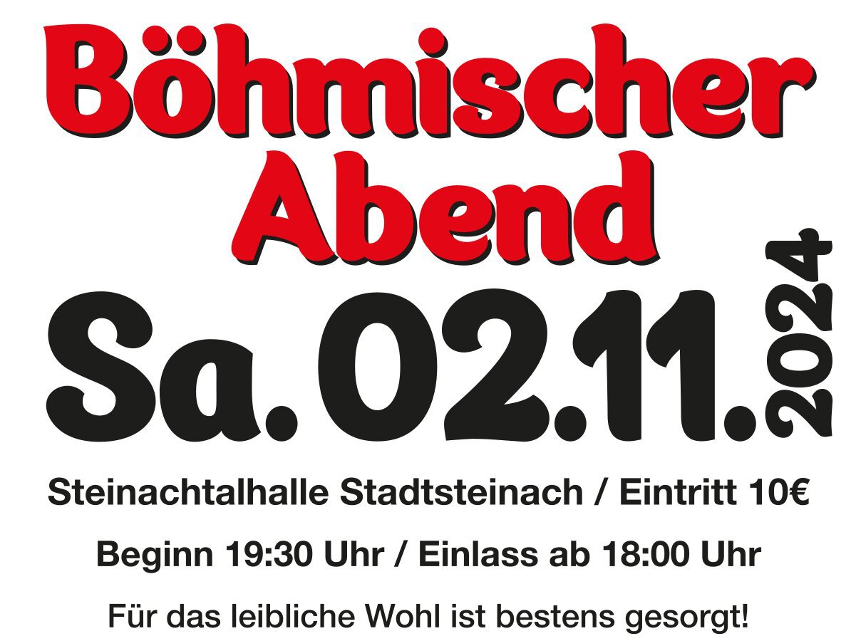 Plakat zum Böhmischen Abend 2024 am 02.11.2024, Beginn 19:30Uhr , Einlass ab 18:00 Uhr, in der Steinachtalhalle Stadtsteinach, Eintritt 10 € an der Abendkasse 